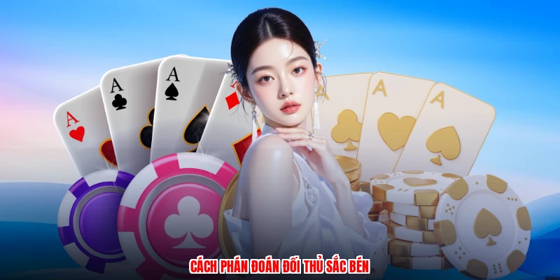Cách phán đoán đối thủ sắc bén