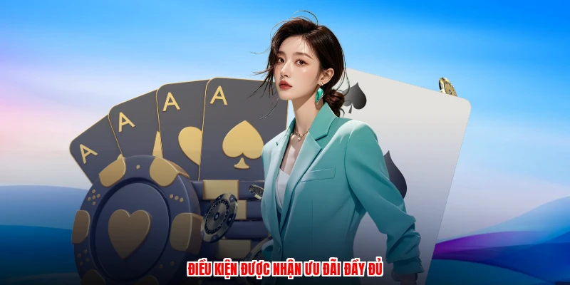 Điều kiện được nhận ưu đãi đầy đủ