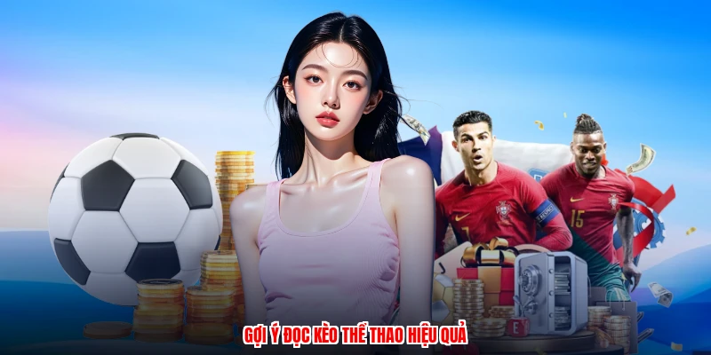 Gợi ý đọc kèo thể thao hiệu quả