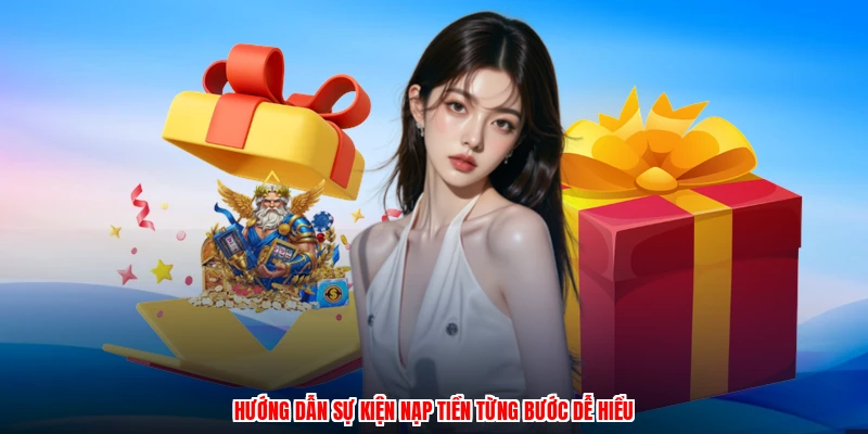Hướng dẫn sự kiện nạp tiền từng bước dễ hiểu