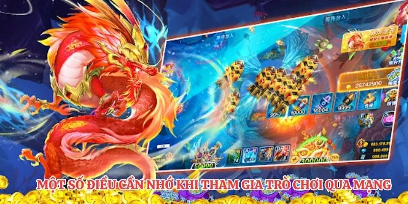 Một số điều cần nhớ khi tham gia trò chơi qua mạng