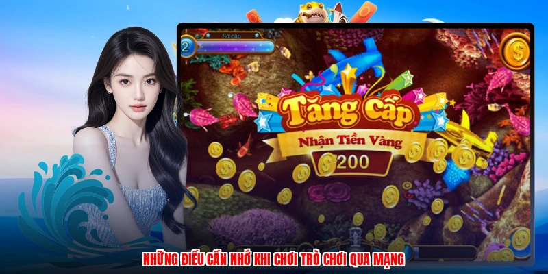 Những điều cần nhớ khi chơi trò chơi qua mạng