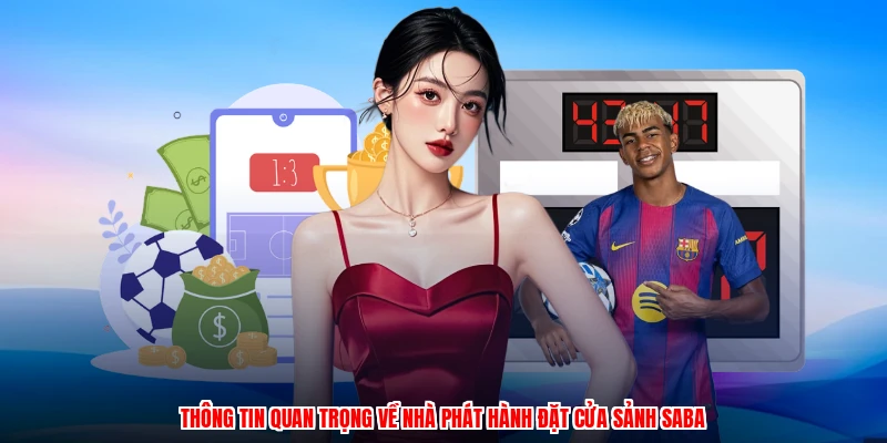 Thông tin quan trọng về nhà phát hành đặt cửa sảnh SABA